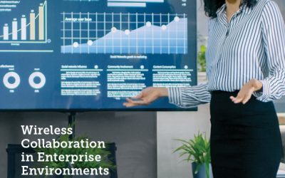 New White Paper: Wireless Collaboration in Enterprise Environments